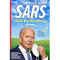 The Fault in Our SARS: COVID-19 in the Biden Era The Fault in Our SARS: COVID-19 in the Biden Era Kindle Hardcover Paperback