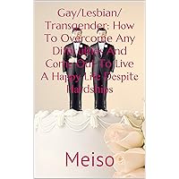 Gay/Lesbian/Transgender: Hоw To Overcome Any Difficulties And Cоmе Out To Live A Hарру Lіfе Dеѕріtе Hаrdѕhірѕ (Queer Families Overcoming Pain Improvement ... Story Lesbian Sex Liberation Cry Fight) Gay/Lesbian/Transgender: Hоw To Overcome Any Difficulties And Cоmе Out To Live A Hарру Lіfе Dеѕріtе Hаrdѕhірѕ (Queer Families Overcoming Pain Improvement ... Story Lesbian Sex Liberation Cry Fight) Kindle