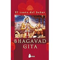 Bhagavad Gita: El canto del señor (Spanish Edition) Bhagavad Gita: El canto del señor (Spanish Edition) Paperback Kindle