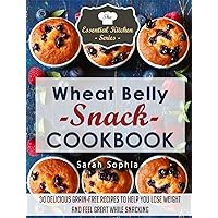Wheat Belly Snack Cookbook: 30 Delicious Grain-Free Recipes to Help You Lose Weight And Feel Great While Snacking (The Essential Kitchen Series Book 43) Wheat Belly Snack Cookbook: 30 Delicious Grain-Free Recipes to Help You Lose Weight And Feel Great While Snacking (The Essential Kitchen Series Book 43) Kindle Audible Audiobook Paperback