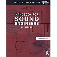 Handbook for Sound Engineers (Audio Engineering Society Presents) Handbook for Sound Engineers (Audio Engineering Society Presents) Hardcover Kindle Paperback