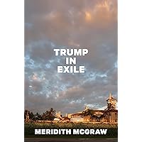 Trump in Exile Trump in Exile Hardcover Audible Audiobook Kindle