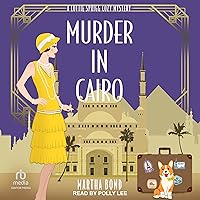 Murder in Cairo: Lottie Sprigg Travels 1920s Cozy Mystery, Book 3 Murder in Cairo: Lottie Sprigg Travels 1920s Cozy Mystery, Book 3 Audible Audiobook Kindle Paperback