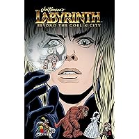 Jim Henson's Labyrinth Beyond the Goblin City: Beyond the Goblin City Jim Henson's Labyrinth Beyond the Goblin City: Beyond the Goblin City Paperback Kindle