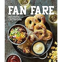 Fan Fare: Game Day Recipes for Delicious Finger Foods, Drinks & More Fan Fare: Game Day Recipes for Delicious Finger Foods, Drinks & More Hardcover Kindle Paperback