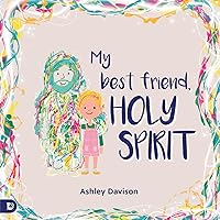 My Best Friend, Holy Spirit My Best Friend, Holy Spirit Paperback Kindle