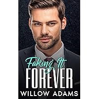 Faking It Forever: An enemies to lovers, billionaire romance Faking It Forever: An enemies to lovers, billionaire romance Kindle Paperback