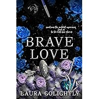 Brave Love: An Enemies To Lovers, Fake Dating, Grumpy x Sunshine, Angst, Spicy Romance Brave Love: An Enemies To Lovers, Fake Dating, Grumpy x Sunshine, Angst, Spicy Romance Kindle Paperback