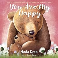 You Are My Happy You Are My Happy Hardcover Audible Audiobook Kindle Board book Paperback