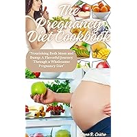 The Pregnancy Diet Cookbook: 