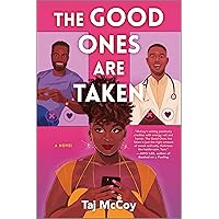 The Good Ones Are Taken: A Romance Novel The Good Ones Are Taken: A Romance Novel Paperback Audible Audiobook Kindle Audio CD