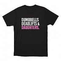 Dumbbells Deadlifts & Daughters, Perfect Dad Shirt Gift for Fathers Day