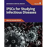 iPSCs for Studying Infectious Diseases (Advances in Stem Cell Biology Book 8) iPSCs for Studying Infectious Diseases (Advances in Stem Cell Biology Book 8) Kindle Paperback
