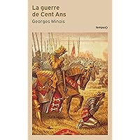 La guerre de Cent Ans (French Edition) La guerre de Cent Ans (French Edition) Kindle Pocket Book