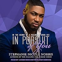 In Pursuit of You: Heart of A Valentine Series, Book 6 In Pursuit of You: Heart of A Valentine Series, Book 6 Audible Audiobook Paperback Kindle Audio CD