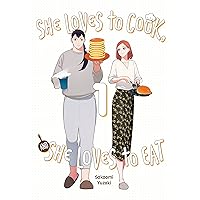 She Loves to Cook, and She Loves to Eat, Vol. 1 (Volume 1) (She Loves to Cook, and She Loves to Eat, 1) She Loves to Cook, and She Loves to Eat, Vol. 1 (Volume 1) (She Loves to Cook, and She Loves to Eat, 1) Paperback Kindle