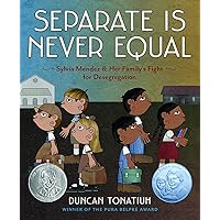 Separate Is Never Equal: Sylvia Mendez and Her Family's Fight for Desegregation (Jane Addams Award Book (Awards)) Separate Is Never Equal: Sylvia Mendez and Her Family's Fight for Desegregation (Jane Addams Award Book (Awards)) Kindle Audible Audiobook Hardcover Audio CD