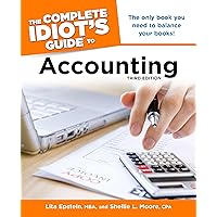 The Complete Idiot's Guide to Accounting, 3rd Edition: The Only Book You Need to Balance Your Books! The Complete Idiot's Guide to Accounting, 3rd Edition: The Only Book You Need to Balance Your Books! Kindle Paperback Mass Market Paperback