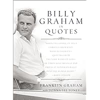 Billy Graham in Quotes Billy Graham in Quotes Paperback Kindle Hardcover