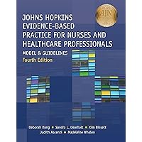 Johns Hopkins Evidence-Based Practice for Nurses and Healthcare Professionals: Model and Guidelines, Fourth Edition