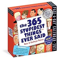 365 Stupidest Things Ever Said Page-A-Day Calendar 2021
