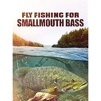 Fly Fishing For Smallmouth Bass