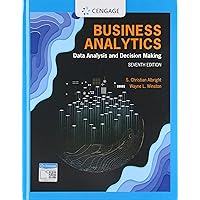 Business Analytics: Data Analysis & Decision Making (MindTap Course List) Business Analytics: Data Analysis & Decision Making (MindTap Course List) Hardcover eTextbook