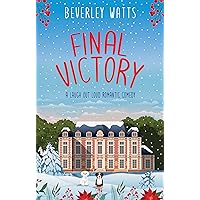 Final Victory: A Romantic Comedy (The Dartmouth Diaries Book 7) Final Victory: A Romantic Comedy (The Dartmouth Diaries Book 7) Kindle