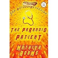 The Paranoid Patient: The Hot Dog Detective (A Denver Detective Cozy Mystery) The Paranoid Patient: The Hot Dog Detective (A Denver Detective Cozy Mystery) Kindle Hardcover Paperback