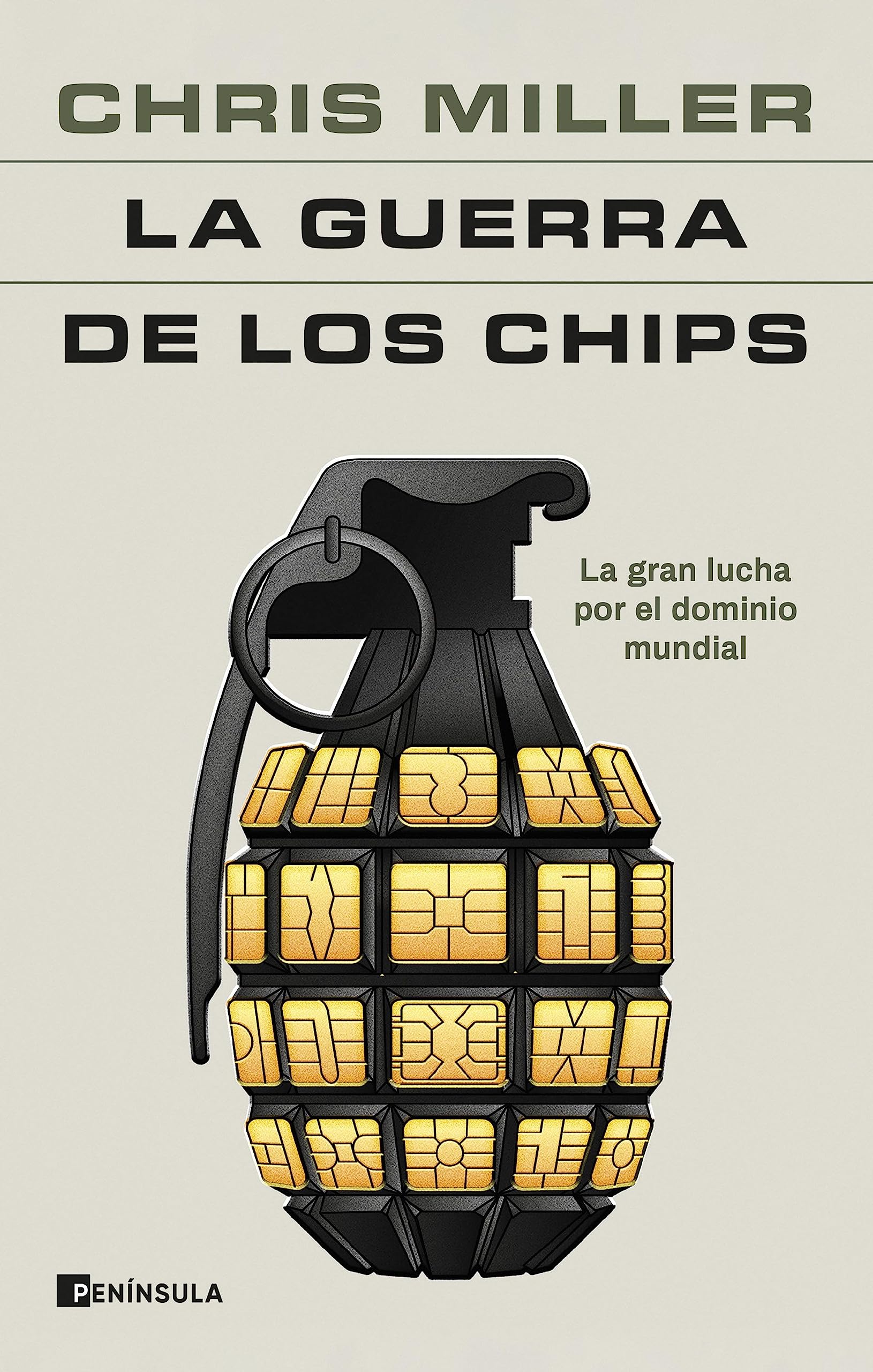 La guerra de los chips: La gran lucha por el dominio mundial (PENINSULA) (Spanish Edition)