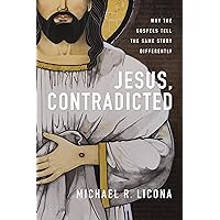 Jesus, Contradicted: Why the Gospels Tell the Same Story Differently Jesus, Contradicted: Why the Gospels Tell the Same Story Differently Hardcover Kindle Audible Audiobook