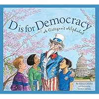 D Is for Democracy: A Citizen's Alphabet (Sleeping Bear Alphabets) D Is for Democracy: A Citizen's Alphabet (Sleeping Bear Alphabets) Paperback Hardcover