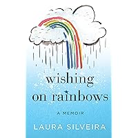Wishing on Rainbows: A Memoir Wishing on Rainbows: A Memoir Kindle Hardcover