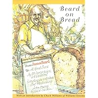 Beard on Bread: A Cookbook Beard on Bread: A Cookbook Paperback Kindle Hardcover Mass Market Paperback