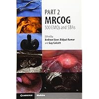 Part 2 MRCOG: 500 EMQs and SBAs Part 2 MRCOG: 500 EMQs and SBAs Paperback eTextbook