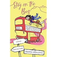 Stay on the Bus: Navigating breast cancer, diagnosis, treatment and those annoying people Stay on the Bus: Navigating breast cancer, diagnosis, treatment and those annoying people Kindle Paperback