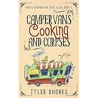 Campervans, Cooking, and Corpses: A humorous vanlife cozy murder mystery (Max's Campervan Case Files Book 1)