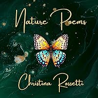 Nature Poems by Christina Rossetti