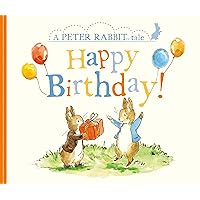 Happy Birthday!: A Peter Rabbit Tale Happy Birthday!: A Peter Rabbit Tale Board book Hardcover