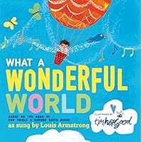 What a Wonderful World What a Wonderful World Board book Kindle Hardcover Paperback