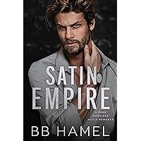 Satin Empire: An Arranged Marriage Mafia Romance Satin Empire: An Arranged Marriage Mafia Romance Kindle