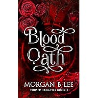 Blood Oath: A Paranormal Reverse Harem Romance (Cursed Legacies Book 1) Blood Oath: A Paranormal Reverse Harem Romance (Cursed Legacies Book 1) Kindle Paperback