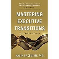Mastering Executive Transitions: The Definitive Guide
