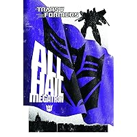 Transformers: The Complete All Hail Megatron Transformers: The Complete All Hail Megatron Hardcover Paperback
