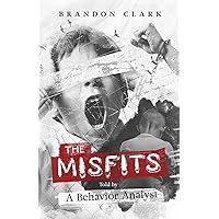 The Misfits: Told by A Behavior Analyst The Misfits: Told by A Behavior Analyst Kindle Paperback