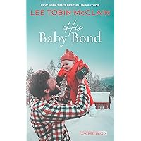 His Baby Bond (Christian Romance): Sacred Bond Series Book 1 His Baby Bond (Christian Romance): Sacred Bond Series Book 1 Kindle Paperback