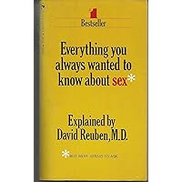 Everything You Always Wanted to Know About Sex But Were Afraid to Ask Everything You Always Wanted to Know About Sex But Were Afraid to Ask Paperback Hardcover Mass Market Paperback