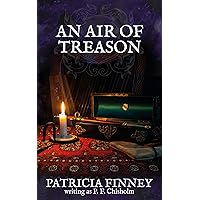 An Air of Treason (Sir Robert Carey series Book 6) An Air of Treason (Sir Robert Carey series Book 6) Kindle