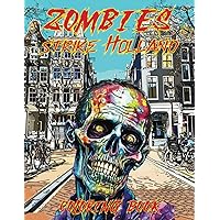 Zombies Strike Holland Coloring Book: Coloring and Activity Book for Kids and Adults featuring Zombie Invasion in United Arab Emirates, Switzerland, ... Turkey, and Cuba (Zombies strike the World)