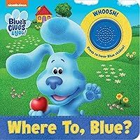 Nickelodeon Blue's Clues & You! – Where To, Blue? Sound Book- Josh, Blue, Magenta, Josh, and More! - PI Kids